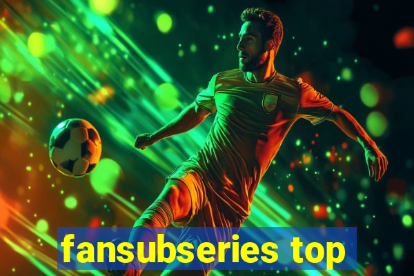 fansubseries top